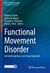Functional Movement Disorder - An Interdisciplinary Case-Based Approach