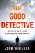 The Good Detective - the 'pretty much perfect' US crime debut that is gripping readers everywhere