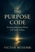 The Purpose Code: Finding Meaning When Life Feels Empty - The Purpose Code, #1