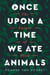 Once Upon a Time We Ate Animals - The Future of Food