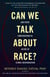 Can We Talk about Race? - And Other Conversations in an Era of School Resegregation