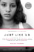Just Like Us - The True Story of Four Mexican Girls Coming of Age in America