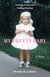My Pretty Baby - Seeking Truth and Finding Healing—A Memoir