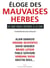 Eloge des mauvaises herbes - Ce que nosu devons à la ZAD