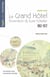 Le Grand Hôtel - L’invention du luxe hôtelier (1862-1972)