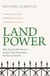 Land Power - Who Has It, Who Doesn't, and How That Determines the Fate of Societies