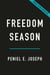 Freedom Season - How 1963 Transformed America's Civil Rights Revolution