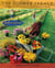 The Flower Farmer - An Organic Grower's Guide to Raising and Selling Cut Flowers, 2nd Edition