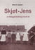Skjøt-Jens - en fattiggårdsdrengs korte liv