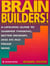Brain Builders! - A Lifelong Guide to Sharper Thinking, Better Memory, and anAge-Proof Mind