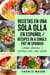 Recetas en Una Sola Olla En Español/ Recipes In a Single Pot in Spanish: Comidas Deliciosas y Nutritivas Para Cada Ocasión