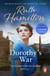 Dorothy's War - a powerfully atmospheric, heart-warming and compelling coming of age saga set in the North-West from bestselling author Ruth Hamilton