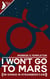 I Won't Go To Mars (Or Dance In Strangers' Cars)