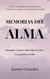 Memorias del Alma (Libro de espiritualidad para el despertar de la Consciencia, sanación y empoderamiento del alma) Descubre y conoce todo sobre la vida y tu propósito en ella - Espiritualidad para el despertar de la consciencia, la sanación y el empod...