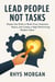 Lead People Not Tasks