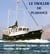 Le livre du Troller de plaisance - Comment traverser les mers sans se mouiller... ni se ruiner