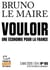 Tracts de Crise (N°65) - Vouloir. Une économie pour la France