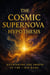 The Cosmic Supernova Hypothesis - Rethinking the Origin of the Big Bang - Volume 15: The Cosmic Supernova Hypothesis, #1