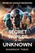 The Secret Worlds of the Unknown