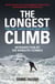 The Longest Climb - The Last Great Overland Quest