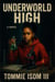 Underworld High A Novel