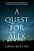 A Quest for Alex: A Courageous Journey of Triumphs, Tears, and the Power of International Adoption