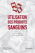 Utilisation des produits sanguins