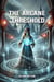 The Arcane Threshold