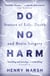 Do No Harm - Stories of Life, Death and Brain Surgery - as seen on 'life-changing' BBC documentary Confessions of a Brain Surgeon