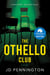 The Othello Club - THE GRIPPING PSYCHOLOGICAL THRILLER BEHIND THE NEW PARAMOUNT+ SERIES THE REVENGE CLUB