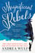 Magnificent Rebels - The First Romantics and the Invention of the Self