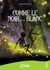 Comme le Noir et le Blanc - Conte pour enfants
