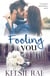 Fooling You - Signature Sweethearts