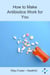 How to Make Antibiotics Work for You