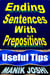 Ending Sentences with Prepositions: Useful Tips - English Daily Use, #23