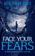 Face Your Fears