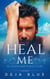 Heal Me: Book Three in the Billionaire Doms of Blackstone Series - Billionaire Doms of Blackstone, #3