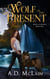 Wolf Of The Present - Spirit Of The Wolf, #2