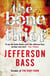 The Bone Thief - A Body Farm Thriller