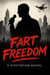 Fart For Freedom