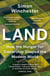 Land - How the Hunger for Ownership Shaped the Modern World