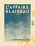 L'Affaire Blaireau - Roman