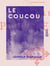 Le Coucou - Idylle parisienne