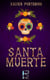 ¡ Santa Muerte !