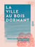 La Ville au Bois dormant - De Saïgon à Ang-Kor en automobile