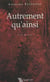 Autrement qu'ainsi - Roman