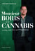 Monsieur Boris et le cannabis - Le long road-trip vers la légalisation