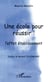 Une école pour réussir: l'effet rétablissement - L'effet établissement