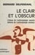 Le clair et l'obscur - Critique de l'anthropologie savante. Défense de l'anthropologie amateur