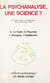 La psychanalyse, une science ? - VIIes Rencontres psychanalytiques d'Aix-en-Provence, 1988